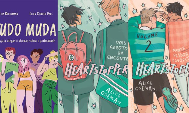 “Tudo muda” e “Heartstopper”: livros estão previstos para lançamento nos próximos dias