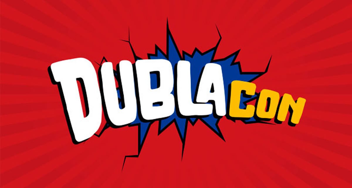 DUBLACON, primeiro evento exclusivo de dublagem vem ai