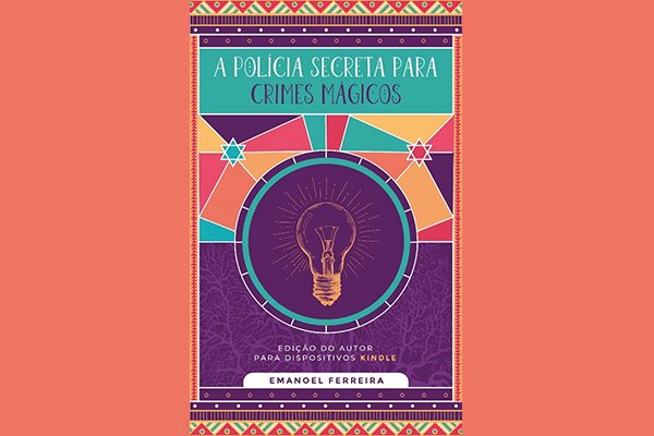 Obra Vencedora do Prêmio Geek de Literatura da Amazon / "A Policia Secreta Para Crimes Mágicos"