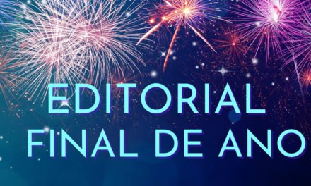 Editorial – 2021: sem romantização em um ano tão difícil