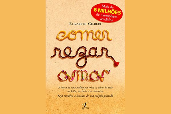 Capa: Comer, Rezar, Amar / Editora Objetiva / Dia do leitor