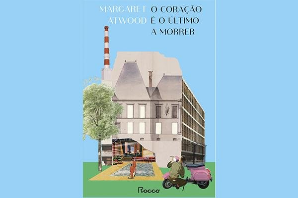 Reprodução: Capa do livro "O Coração é o Último a Morrer" / Editora Rocco.