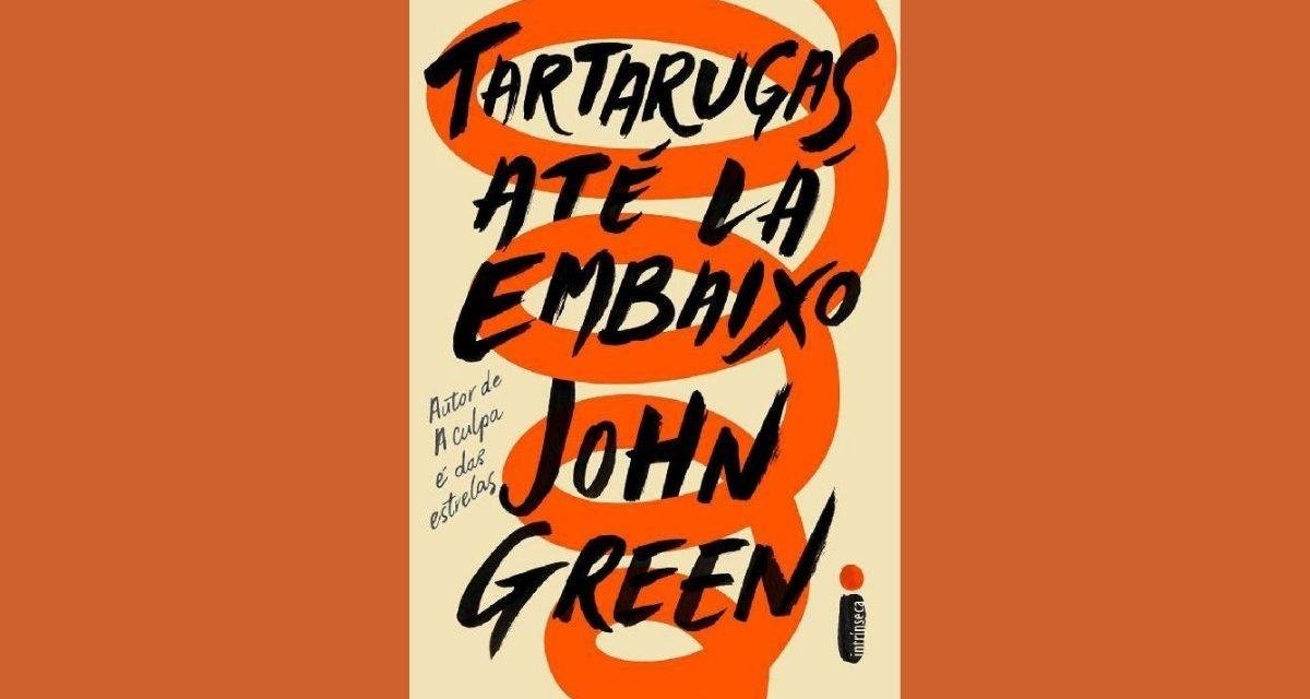Tartarugas Até Lá Embaixo: Livro de John Green ganhará filme