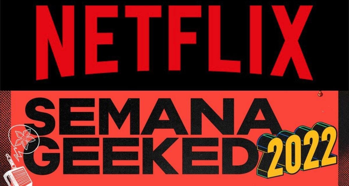 Netflix anuncia segunda edição do Geeked Week