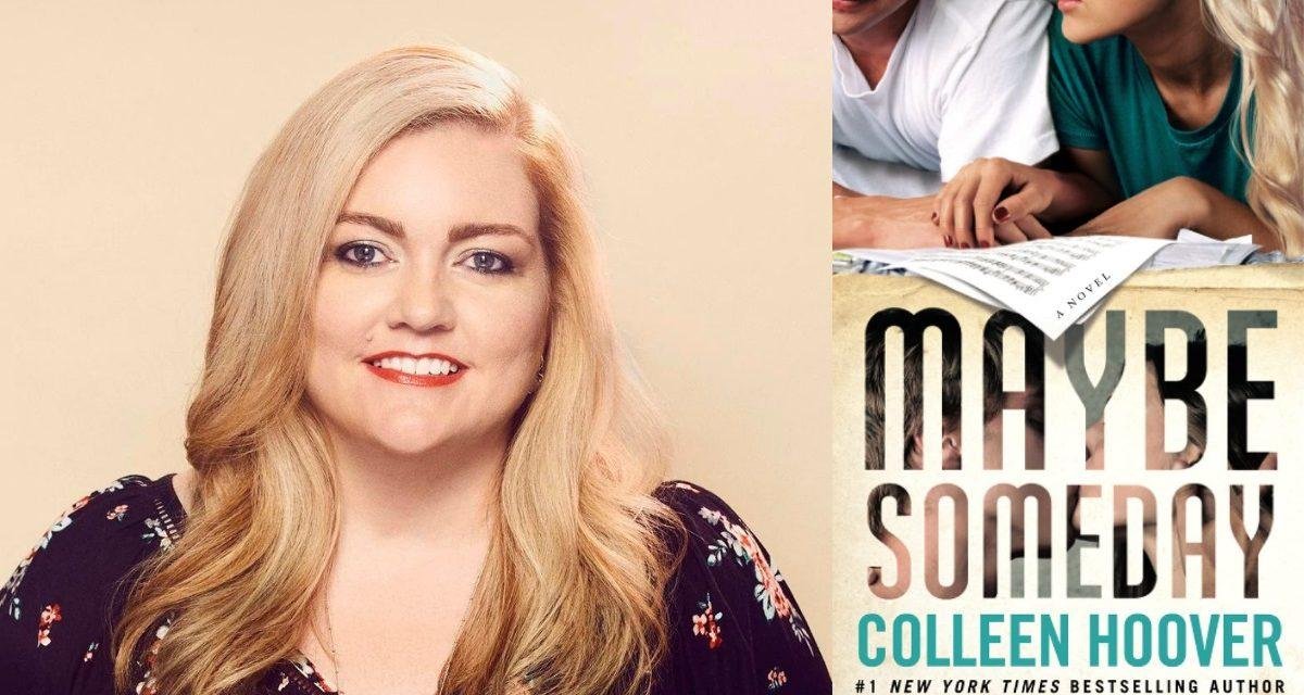 Maybe Someday – livro da autora Colleen Hoover ganhará adaptação