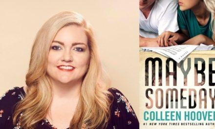 Maybe Someday – livro da autora Colleen Hoover ganhará adaptação