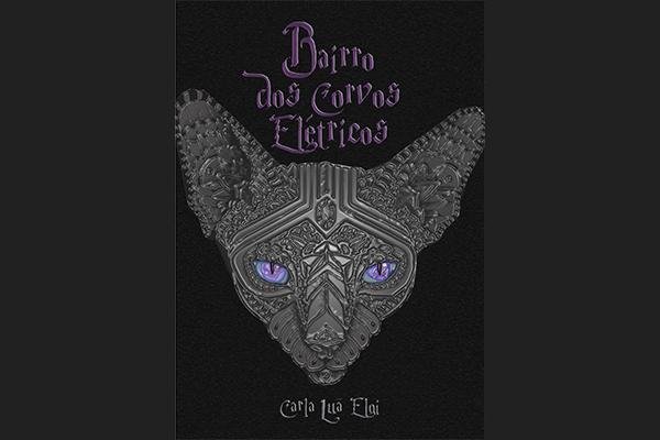 Reprodução: Capa do livro "Bairro dos Corvos Elétricos"