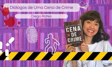 Resenha: Os Diálogos de Uma Cena de Crime, de Diego Rates