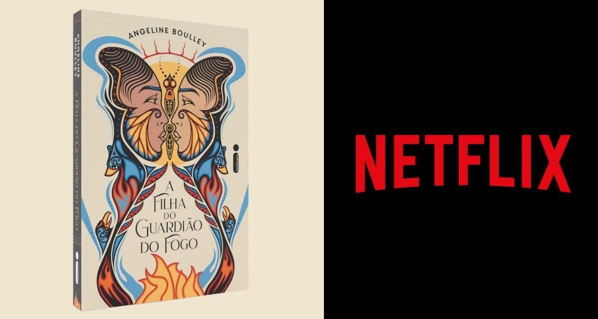 A Filha do Guardião do Fogo: livro que será adaptado pela Netflix chega ao Brasil