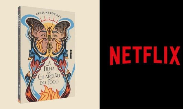 A Filha do Guardião do Fogo: livro que será adaptado pela Netflix chega ao Brasil