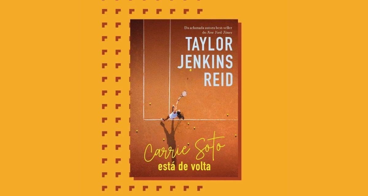 Carrie Soto Está de Volta: Taylor Jenkins Reid lança novo livro