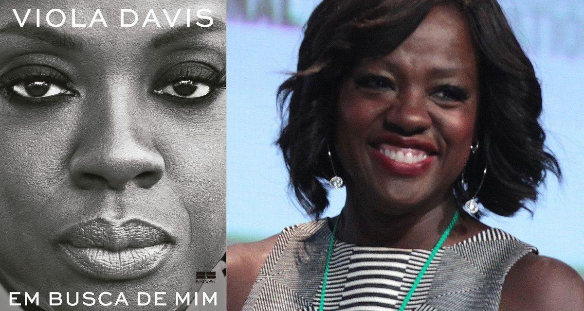 Viola Davis | Em Busca de Mim: livro da trajetória pessoal e artística da atriz
