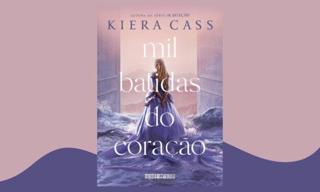 Mil Batidas do Coração: livro de Kiera Cass é anunciado para janeiro