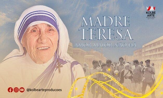Madre Teresa: Amor Maior não há | Filme sobre Madre estreia