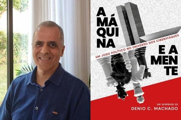 Reprodução: Capa do livro "A Máquina e a Mente" e autor Denio C. Machado
