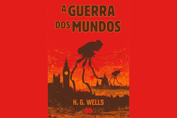 Reprodução: Capa do livro "A Guerra dos Mundo", de H. G. Wells