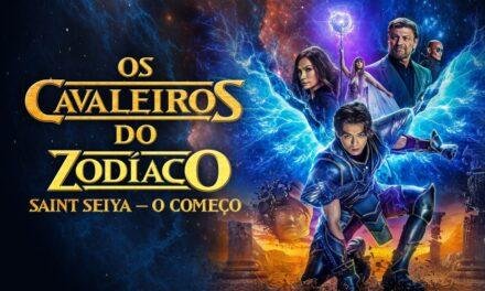 Cavaleiros do Zodíaco | O filme chega as plataformas aluguel e compra