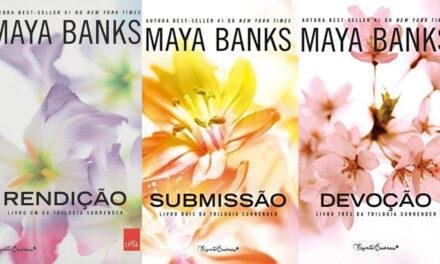 Dia do Orgasmo: Conheça a trilogia erótica de Maya Banks
