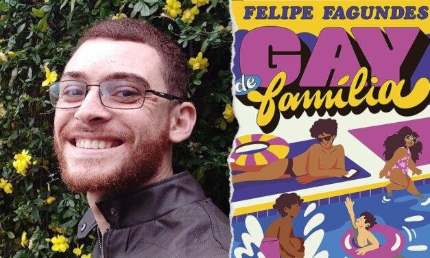 Gay de Família: livro de Felipe Fagundes será adaptado para filme