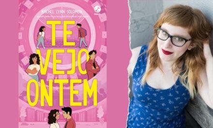 Rachel Lynn Solomon: “Te Vejo Ontem” será lançado em outubro