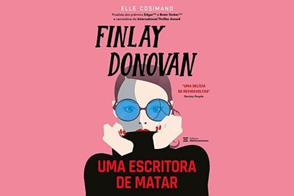 Reprodução: Capa do livro "Finlay Donovan - Uma Escritora de Matar" / Editora Melhoramentos