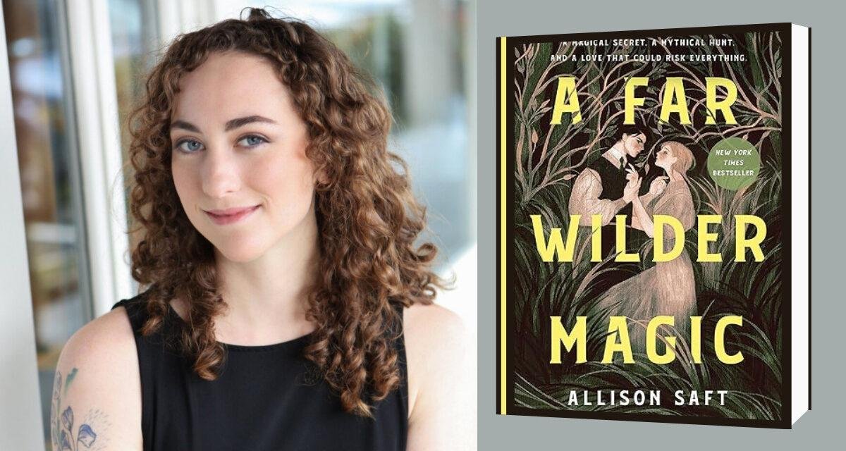 “A Far Wilder Magic”: Alta Novel lançará livro de Allison Saft