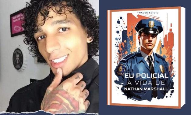“Eu Policial A Vida de Nathan Marshall”, de Thales Egidio, foi lançado