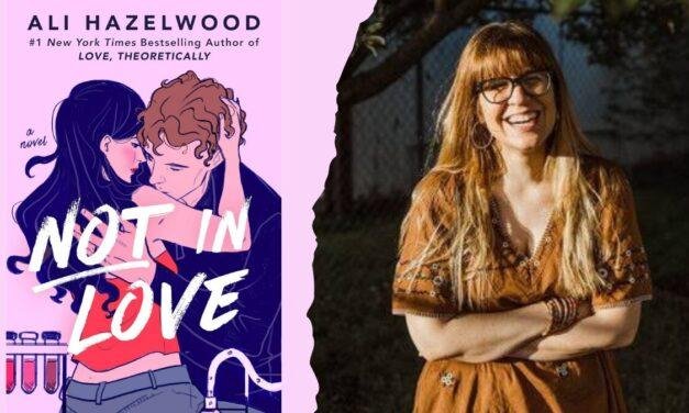 Ali Hazelwood: Livro “Not In Love” será lançado em 2024