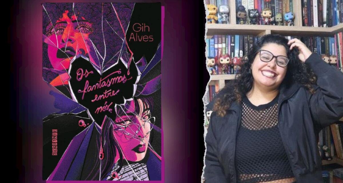 “Os fantasmas entre nós”, de Gih Alves, será lançado em novembro