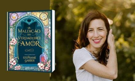 “A Maldição do Verdadeiro Amor” de Stephanie Garber será lançado em novembro