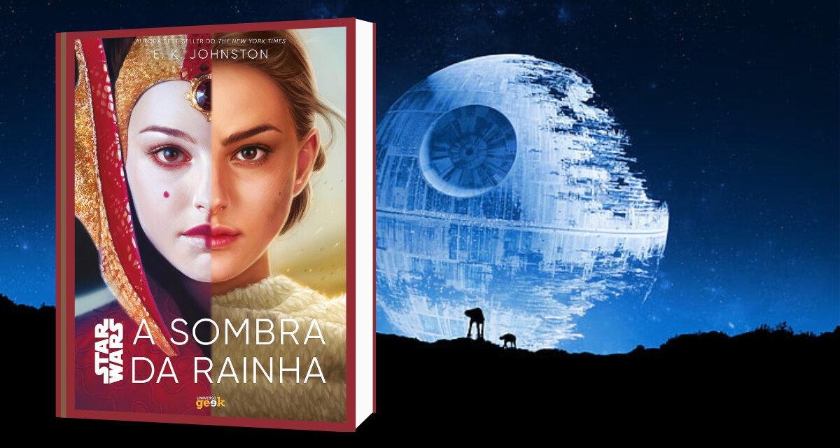 Star Wars: Livro “A Sombra da Rainha” será lançado em setembro