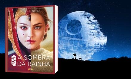 Star Wars: Livro “A Sombra da Rainha” será lançado em setembro