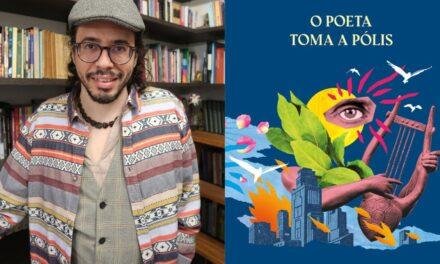 Resenha: O Poeta Toma a Pólis