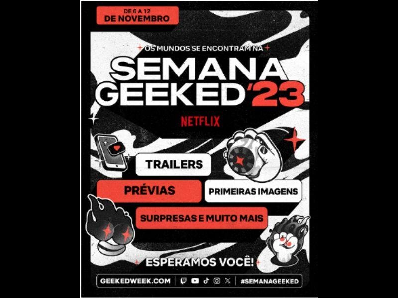 Semana Geeked '23 | Netflix anuncia data e lança trailer do evento