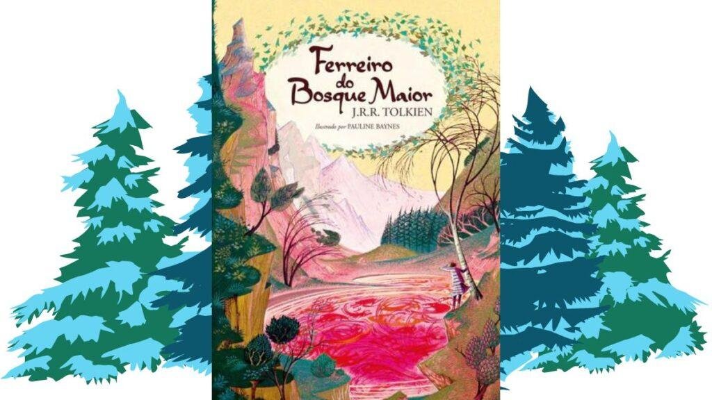 Ferreiro do Bosque Maior, escrito por J.R.R. Tolkien para o dia das crianças