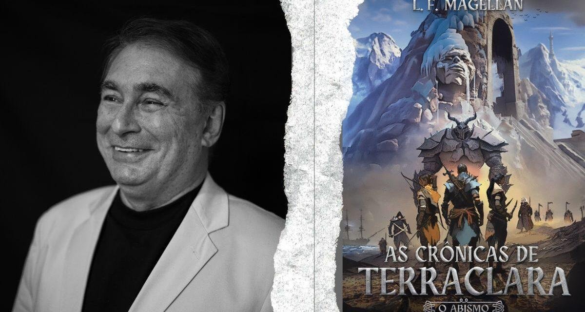 “As Crônicas de Terraclara – O Abismo”| Conheça a obra do autor L.F. Magellan