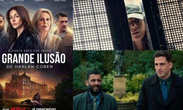 Adaptação de Harlan Coben, “A Grande Ilusão”, é sucesso na Netflix