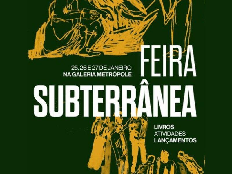 A Feira Subterrânea acontece entre os dias 25 e 27 de janeiro na Galeria Metrópole e conta com entrada gratuita.
