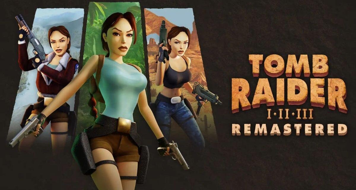 Tomb Raider Remastered já está disponível