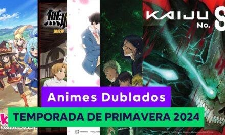 Crunchyroll | Animes dublados temporada de Primavera de 2024