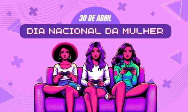 Dia Nacional da Mulher: elas são a maioria no mundo gamer!