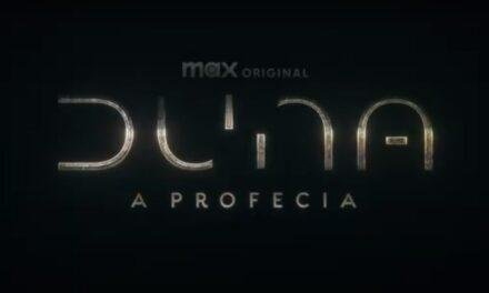 MAX lança primeiro teaser oficial de Duna: A Profecia