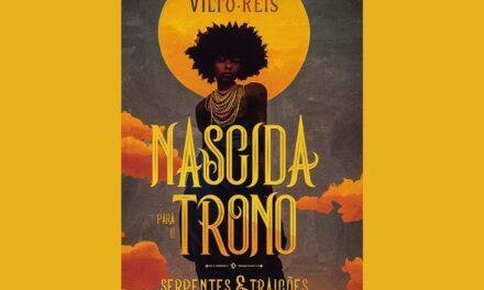 “Nascida para o Trono” é finalista do Prêmio Cubo de Ouro
