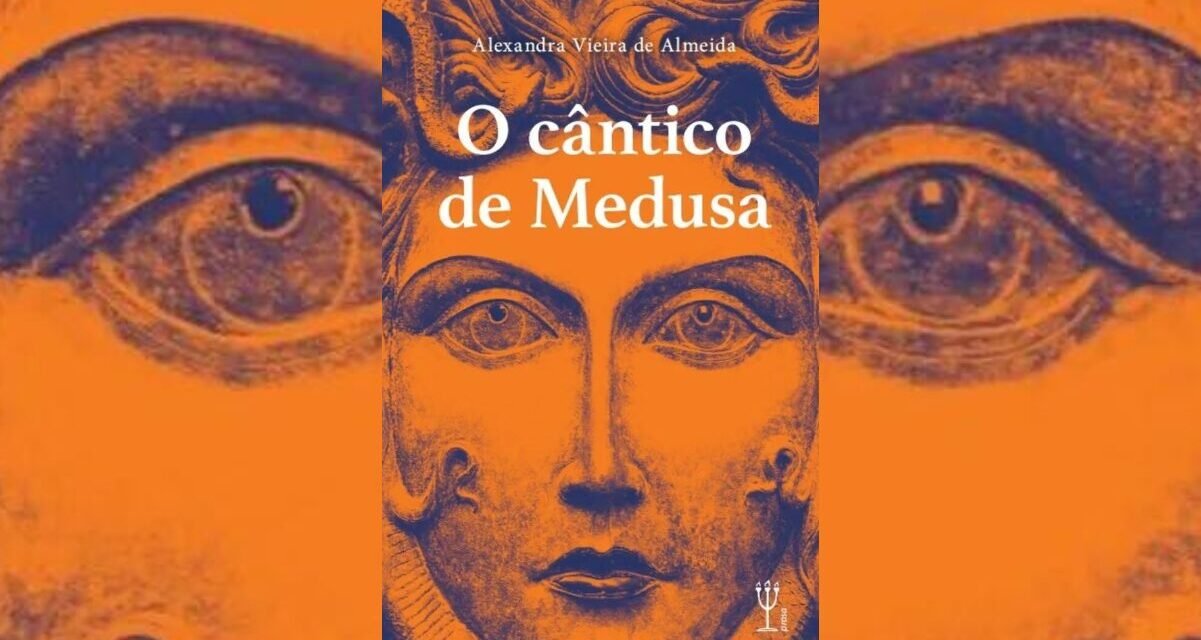 Resenha: “O cântico de Medusa” de Alexandra Vieira de Almeida