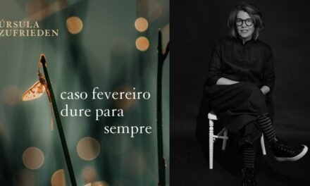 Úrsula Zufrieden lança “Caso fevereiro dure pra Sempre”
