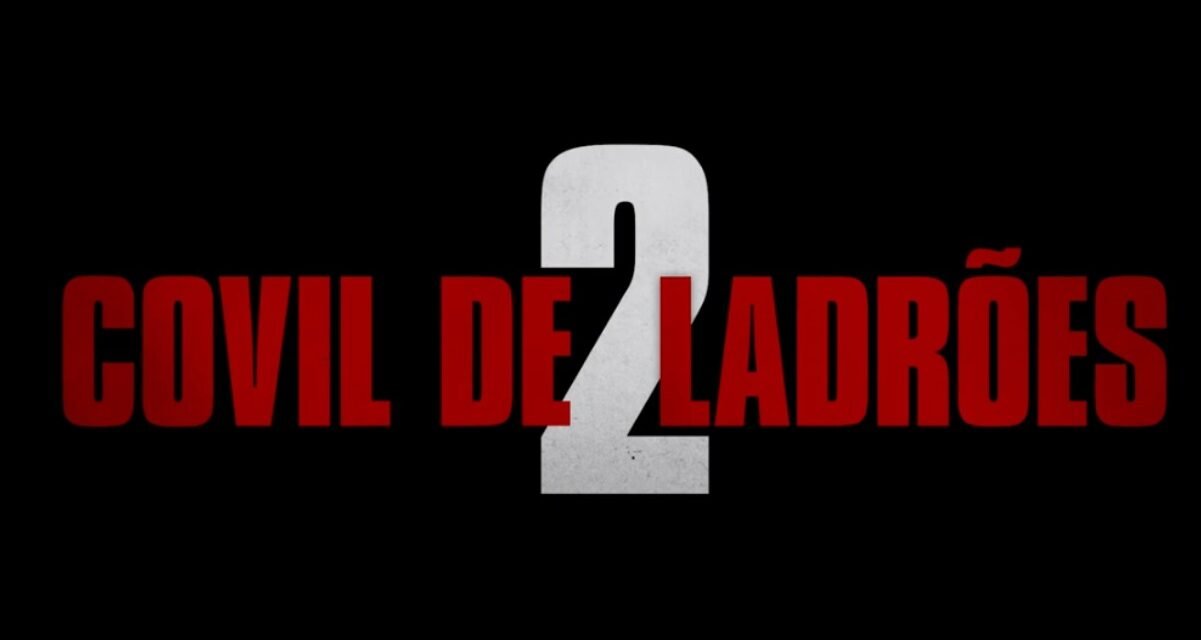 Diamond Films lançou trailer de Covil dos Ladrões 2