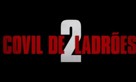 Diamond Films lançou trailer de Covil dos Ladrões 2