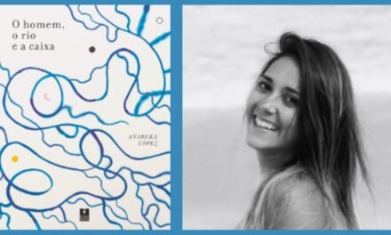 “O homem, o rio e a caixa” de Anabella López chega às livrarias