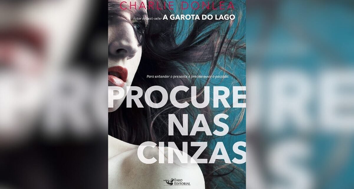Resenha: “Procure nas Cinzas”, de Charlie Donlea