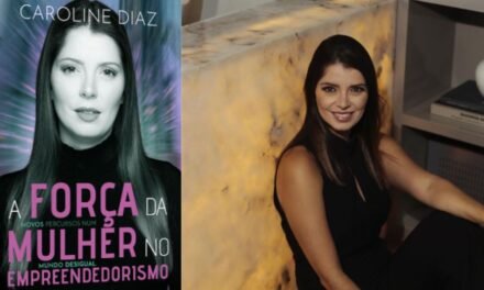 Carol Diaz lança livro: “A Força da Mulher no Empreendedorismo”